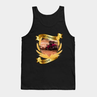 No farmer no food - with tractor Tank Top